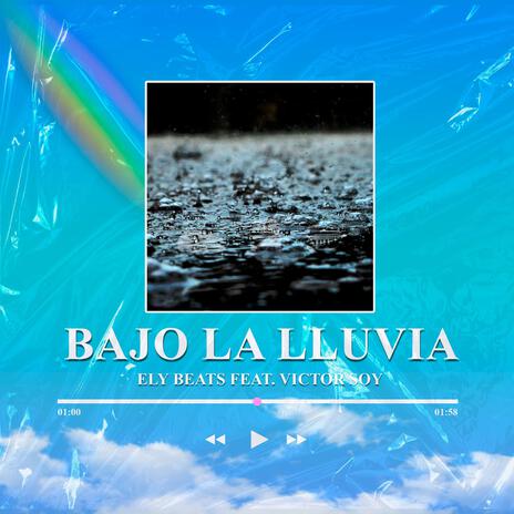 Bajo la lluvia (Short Version) ft. Victor Soy | Boomplay Music