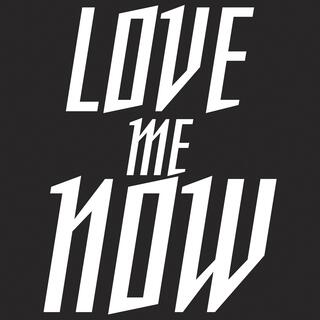 Love Me Now