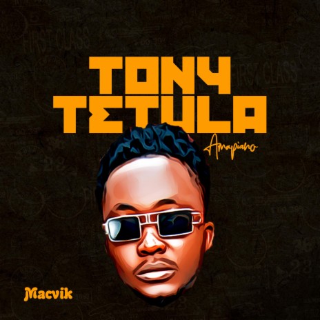 Tony Tetula (Amapiano) | Boomplay Music
