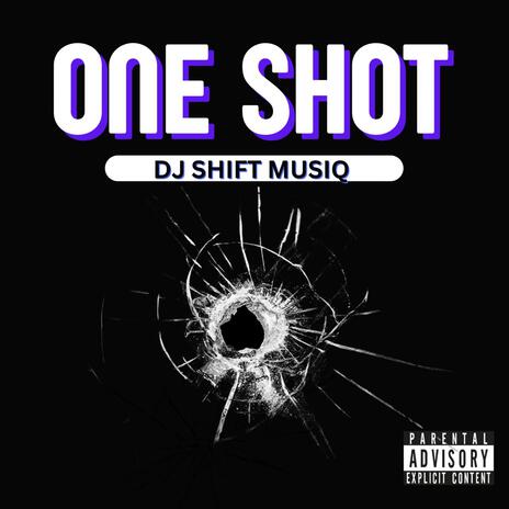 ONE SHOT (Stena Amapiano) | Boomplay Music