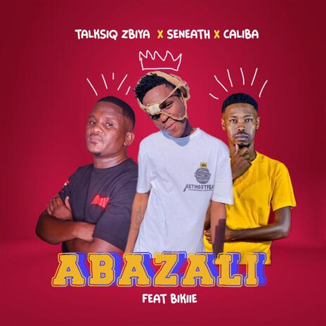 Abazali (Radio Edit) ft. Seneath, TalksiqZbiya & Bikie | Boomplay Music