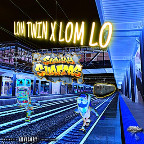 Subway Surfers ft. LOM Lo