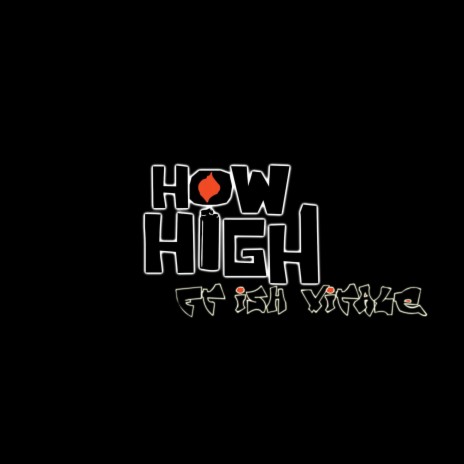 How High ft. Ish Vitale | Boomplay Music