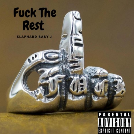 Fuck The Rest | Boomplay Music