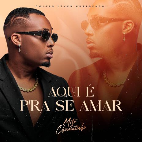 Aqui é p'ra se amar | Boomplay Music