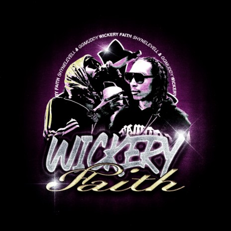 Wickery Faith ft. GG Muddy | Boomplay Music