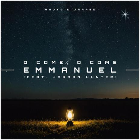 O Come, O Come Emmanuel ft. Jarred & Jordan Hunter | Boomplay Music