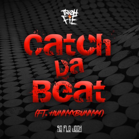 Catch Da Beat ft. HunnyxBunnyy | Boomplay Music