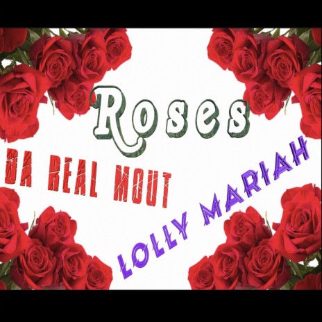 Roses ft. Lolly Mariah