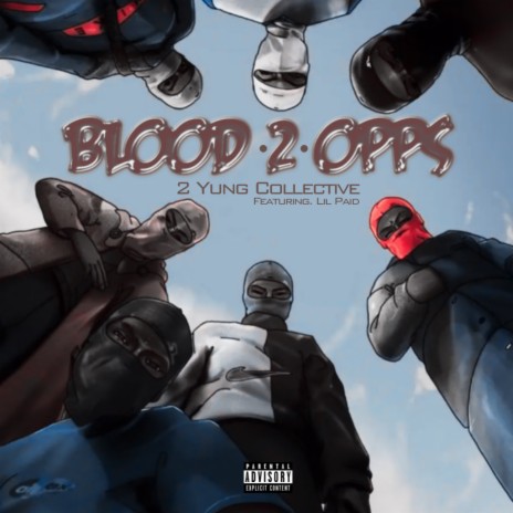 BLOOD 2 OPPS ft. Lil Paid | Boomplay Music