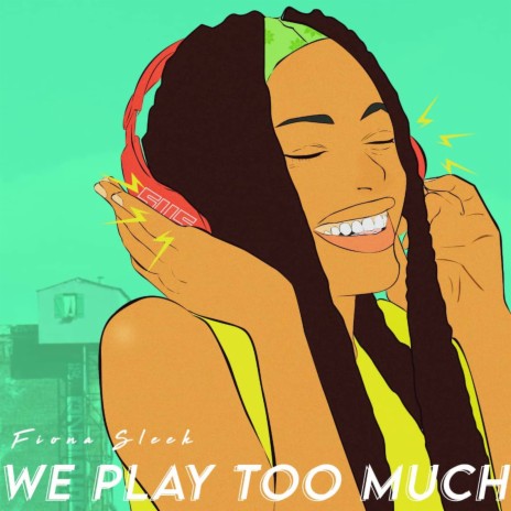 We Play Too Much | Boomplay Music