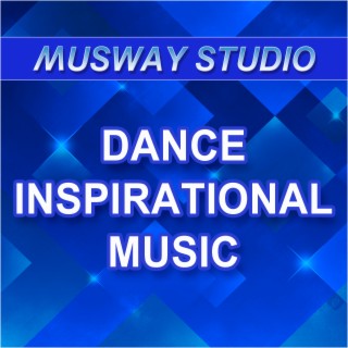 Dance Inspirational Music