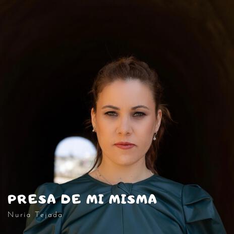 Presa de mi misma | Boomplay Music