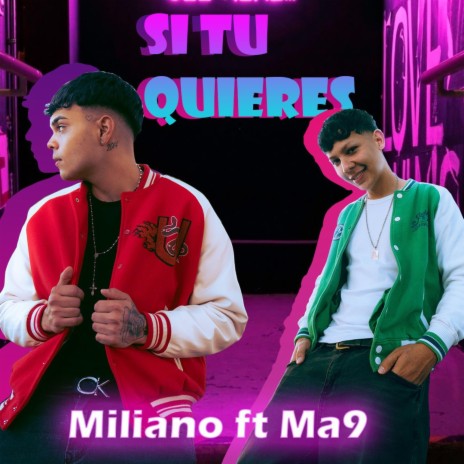 Si tu quieres ft. Ma9 | Boomplay Music