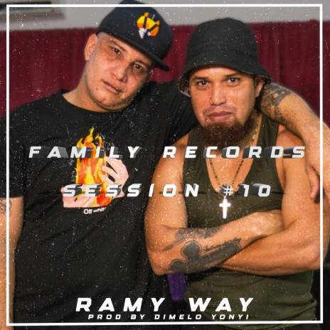 Ramy Way: Family Records Session #10 ft. Ramy Way | Boomplay Music