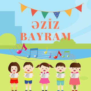 Əziz bayram lyrics | Boomplay Music