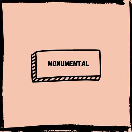 Monumental | Boomplay Music