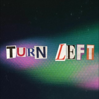 Turn Left