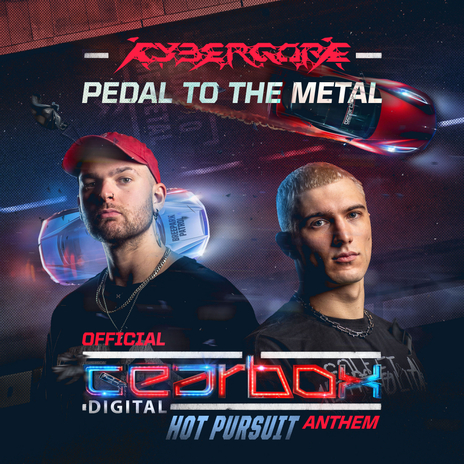 PEDAL TO THE METAL (Official Gearbox Hot Pursuit 2024 Anthem) ft. DEEZL, Iris Goes & Cybergore