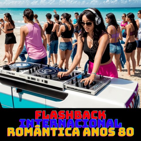 flashback internacional romântica anos 80 | Boomplay Music