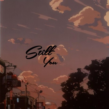 Still You | Boomplay Music