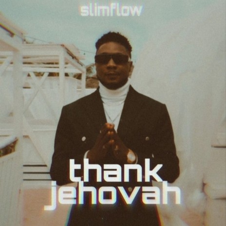 Thank Jehovah | Boomplay Music