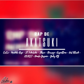 Rap de Akatsuki ft. Hat Black, Hinata Yazmin, Shisui, Kapollone & Makibe Rap lyrics | Boomplay Music