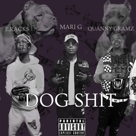 Dog Shit ft. Mari G & E.Racks | Boomplay Music