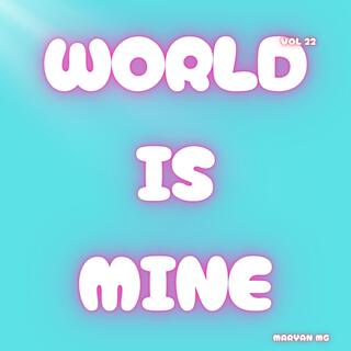 World is mine