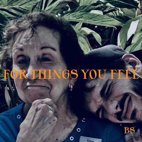 For Things You Feel ft. Mike Larry Draw | Boomplay Music