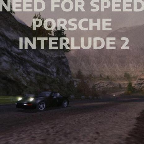 Need For Speed Porsche Interlude 2 (Whack Ass Skit) | Boomplay Music