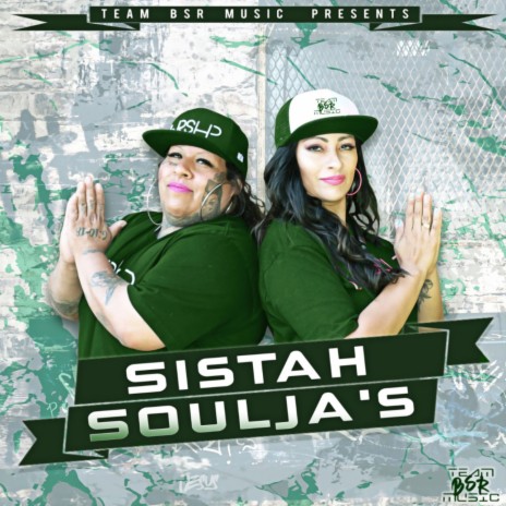 Sistah Souljas ft. Lady Praize & Pc Patton