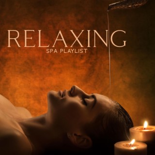 Relaxing Spa Playlist: Sootjing Sounds for Beaty Treatment