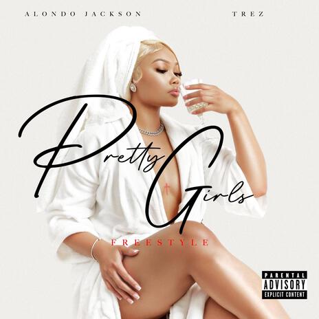 Pretty Girls Freestyle ft. Trez | Boomplay Music