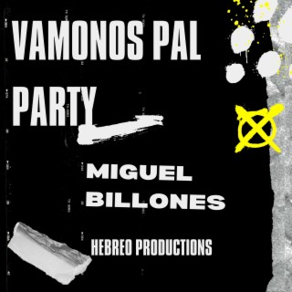 Vamonos Pal Party