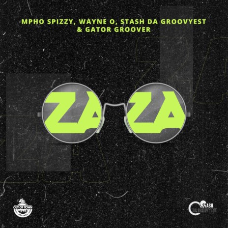 Zaza ft. Mpho Spizzy, Stash Da Groovyest & Gator Groover | Boomplay Music