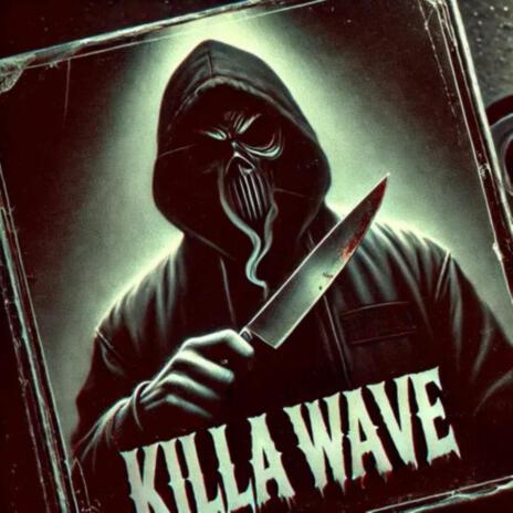 KILLA WAVE | Boomplay Music