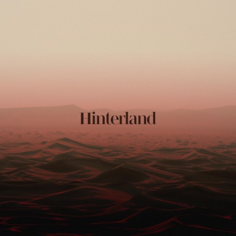 Hinterland | Boomplay Music