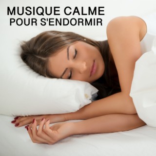 Musique Relaxante - Musique Pour Dormir Vite MP3 Download & Lyrics