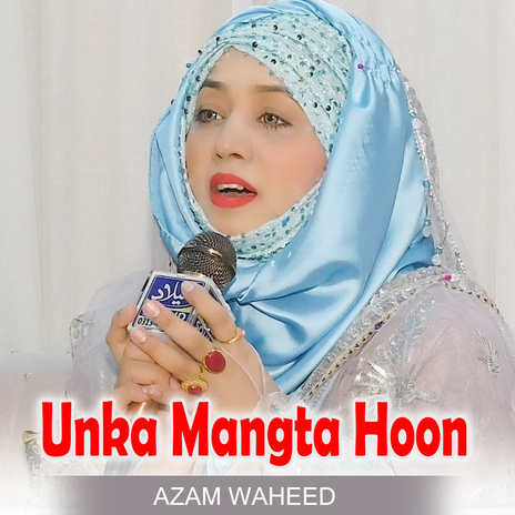 Unka Mangta Hoon | Boomplay Music