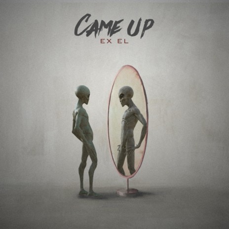 Came Up | Boomplay Music