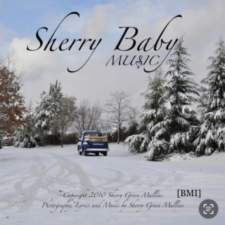 Sherry Baby Music by Sherry Green Mullins [BMI]