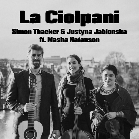 La Ciolpani ft. Justyna Jablonska & Masha Natanson | Boomplay Music