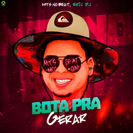 Bota pra Gerar ft. ERIC DJ | Boomplay Music