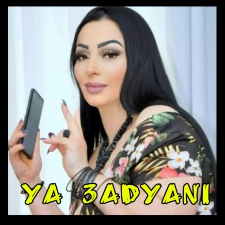 YA 3ADYANI | Boomplay Music