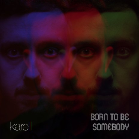 Born to Be Somebody | Boomplay Music