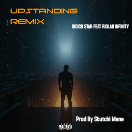 Upstanding (Remix) ft. Rid'lah Infinity | Boomplay Music