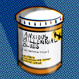 Anxious Millennial Blues (Single)