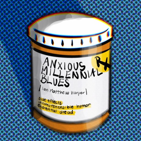Anxious Millennial Blues (Single) | Boomplay Music