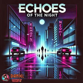 Echoes of the Night lyrics | Boomplay Music